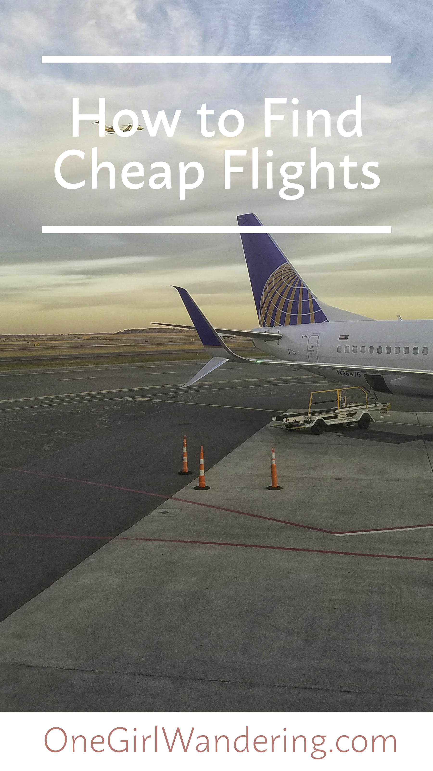 How to Find Cheap Flights - One Girl Wandering