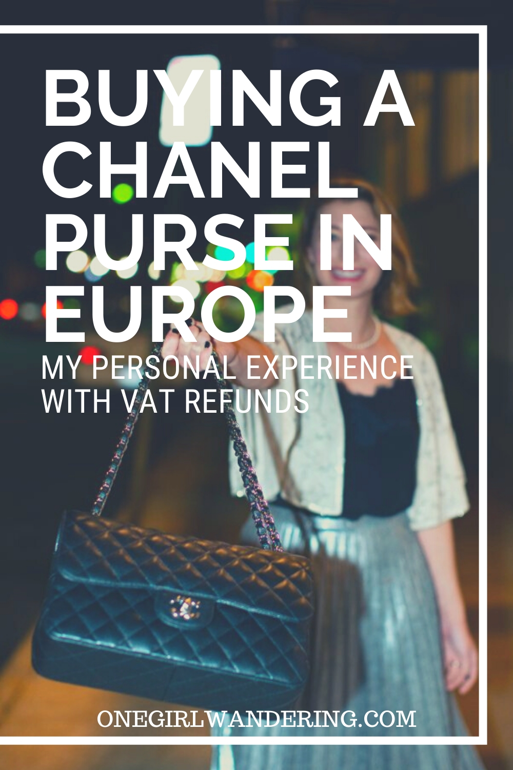 Handbag Math: You Can Still Save Money Buying Chanel in Europe