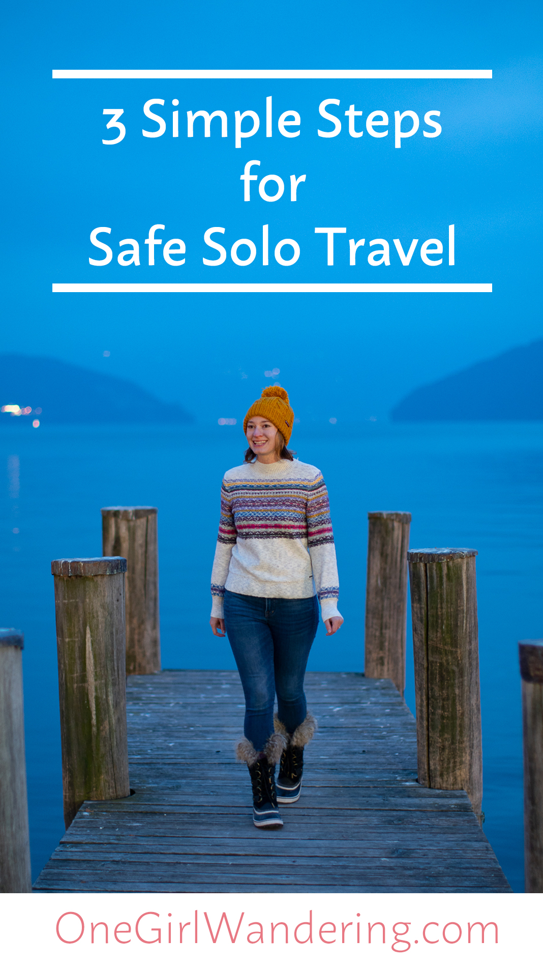 3 Simple Steps for Safe Solo Travel - One Girl Wandering